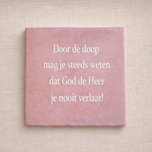 Tegel rose 13x13 ´Door de doop..`