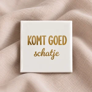 Tegel - komt goed schatje