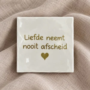 Tegel - Liefde neemt nooit afscheid